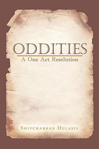 Oddities: A One Act Resolution