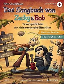 Das Songbuch von Zacky & Bob: 15 Vorspielstücke für kleine und große Gitarristen. Band 1. Gitarre. Ausgabe mit Online-Audiodatei.