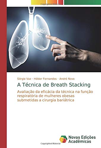 A Técnica de Breath Stacking: Avaliação da eficácia da técnica na função respiratória de mulheres obesas submetidas a cirurgia bariátrica