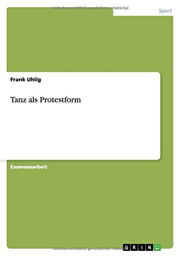 Tanz als Protestform