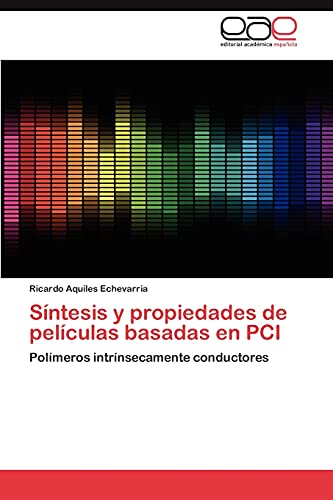Síntesis y propiedades de películas basadas en PCI: Polímeros intrínsecamente conductores