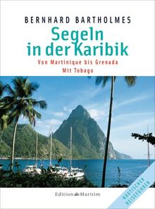 Segeln in der Karibik 1: Martinique - Grenada  Mit Tobago