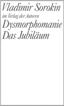 Dysmorphomanie. Das Jubiläum: Zwei Stücke