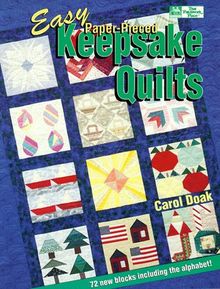 Easy Paper-Pieced Keepsake Quilts: 72 Quilt Blocks for Foundation Piecing (That Patchwork Place)