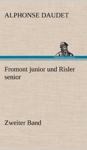 Fromont junior und Risler senior - Band 2: Zweiter Band
