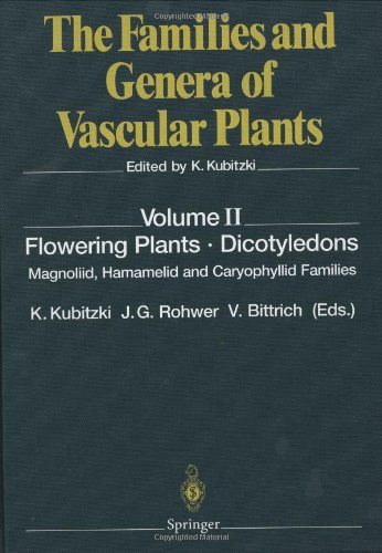 Flowering Plants · Dicotyledons: Magnoliid, Hamamelid and Caryophyllid Families (The Families and Genera of Vascular Plants)
