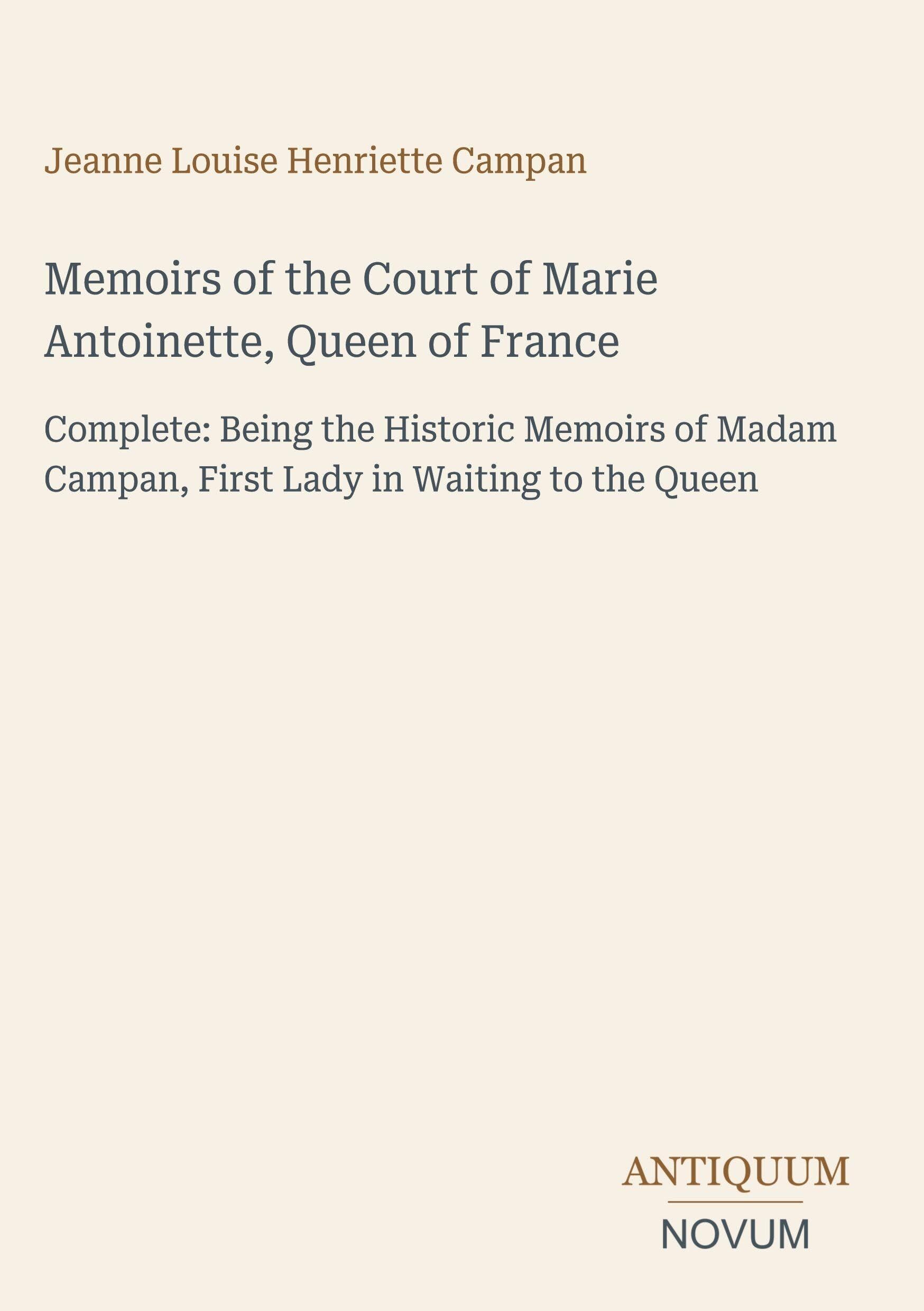 Memoirs of the Court of Marie Antoinette, Queen of France