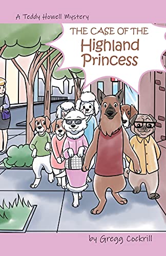 The Case of the Highland Princess (The Teddy Howell Mysteries)