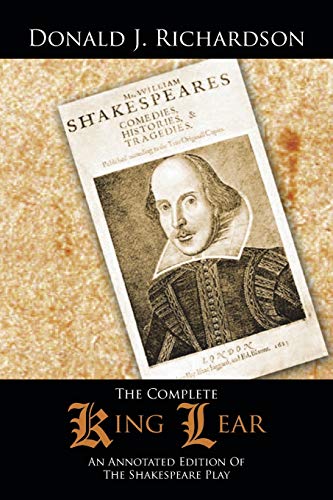 The Complete King Lear: An Annotated Edition of the Shakespeare Play