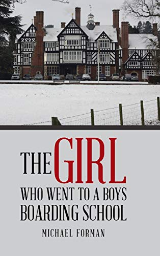 The Girl Who Went to a Boys Boarding School