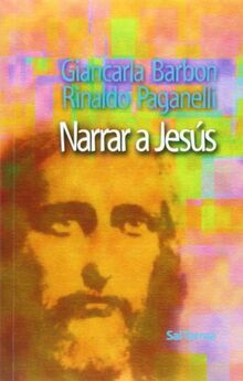 Narrar a Jesús (Recursos Catequéticos, Band 23)