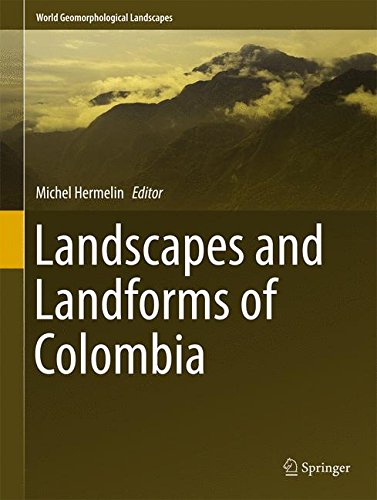 Landscapes and Landforms of Colombia (World Geomorphological Landscapes)