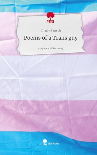 Poems of a Trans guy. Life is a Story - story.one