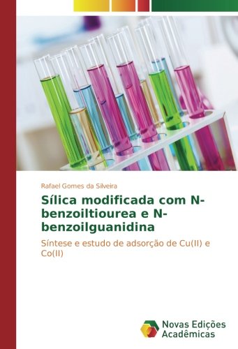 Sílica modificada com N-benzoiltiourea e N-benzoilguanidina: Síntese e estudo de adsorção de Cu(II) e Co(II)