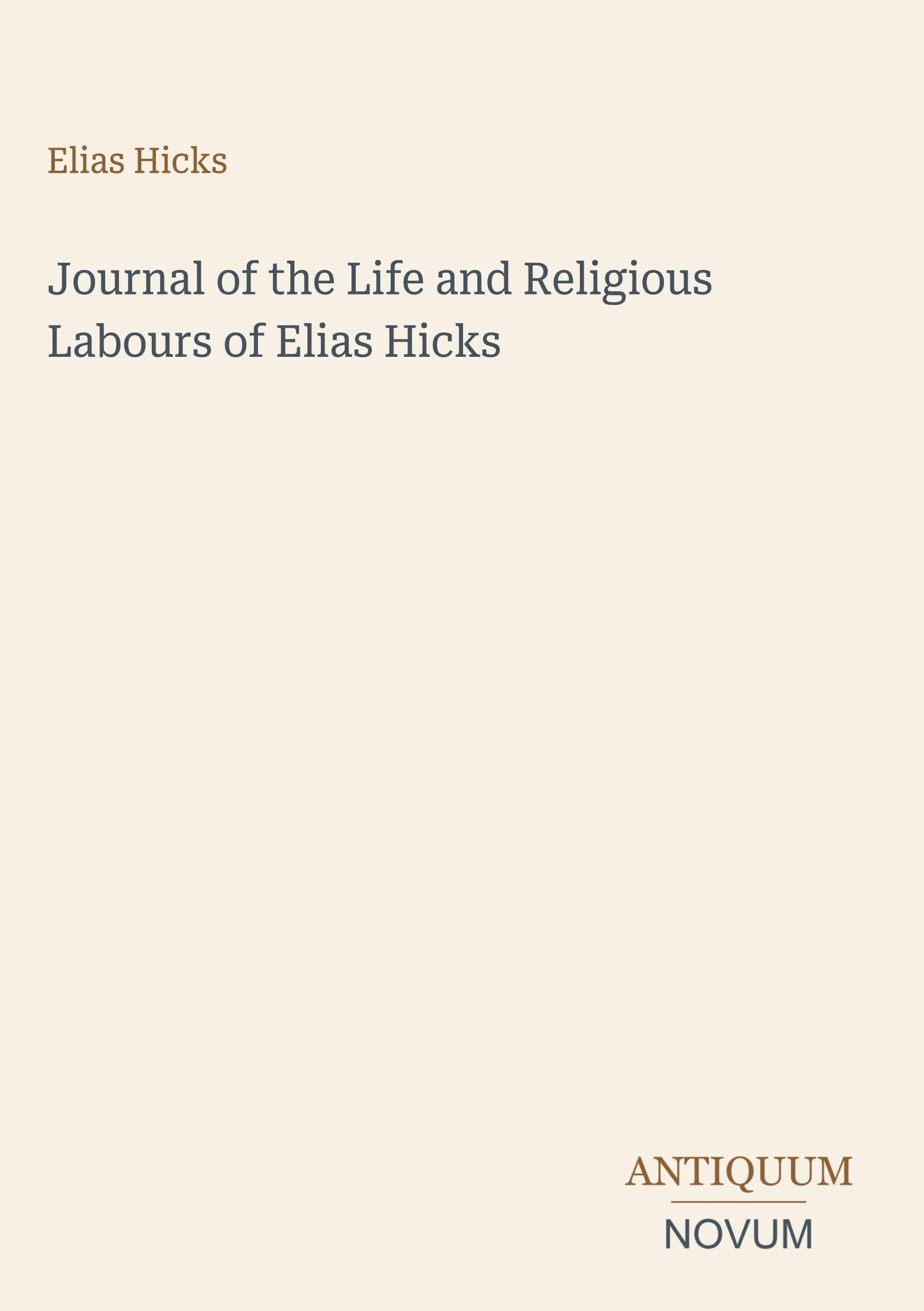 Journal of the Life and Religious Labours of Elias Hicks