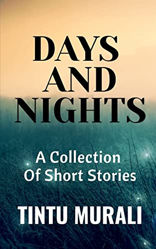 DAYS AND NIGHTS