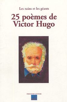 25 poèmes de Victor Hugo : Les nains et les géants