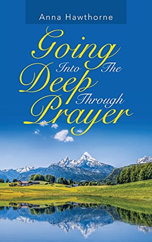 Going into the Deep Through Prayer