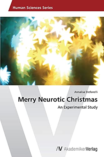 Merry Neurotic Christmas: An Experimental Study