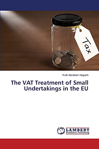 The VAT Treatment of Small Undertakings in the EU