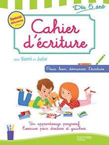 Cahier d'écriture avec Sami et Julie, dès 5 ans : pour bien démarrer l'écriture