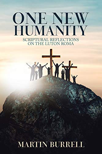 One New Humanity: Scriptural Reflections on the Luton Roma