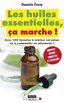 Les huiles essentielles, ça marche !