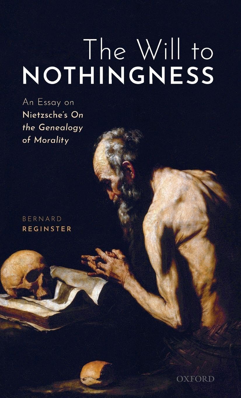 Will to Nothingness: An Essay on Nietzsche's on the Genealogy of Morality