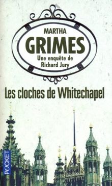 Une enquête de Richard Jury. Les cloches de Whitechapel