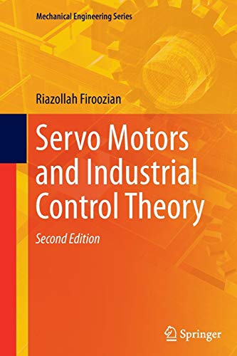 Servo Motors and Industrial Control Theory (Mechanical Engineering Series)