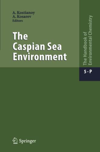The Caspian Sea Environment (The Handbook of Environmental Chemistry)