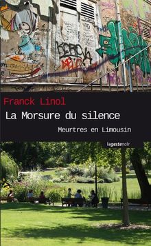 La Morsure du silence von Franck Linol | Buch | Zustand gut