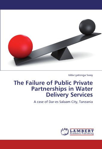 The Failure of Public Private Partnerships in Water Delivery Services: A case of Dar-es Salaam City, Tanzania