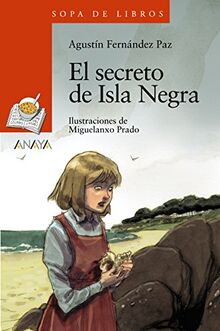 El Secreto de Isla Negra (LITERATURA INFANTIL - Sopa de Libros, Band 179)