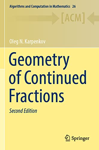 Geometry of Continued Fractions (Algorithms and Computation in Mathematics, 26, Band 26)