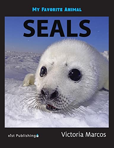 My Favorite Animal: Seals