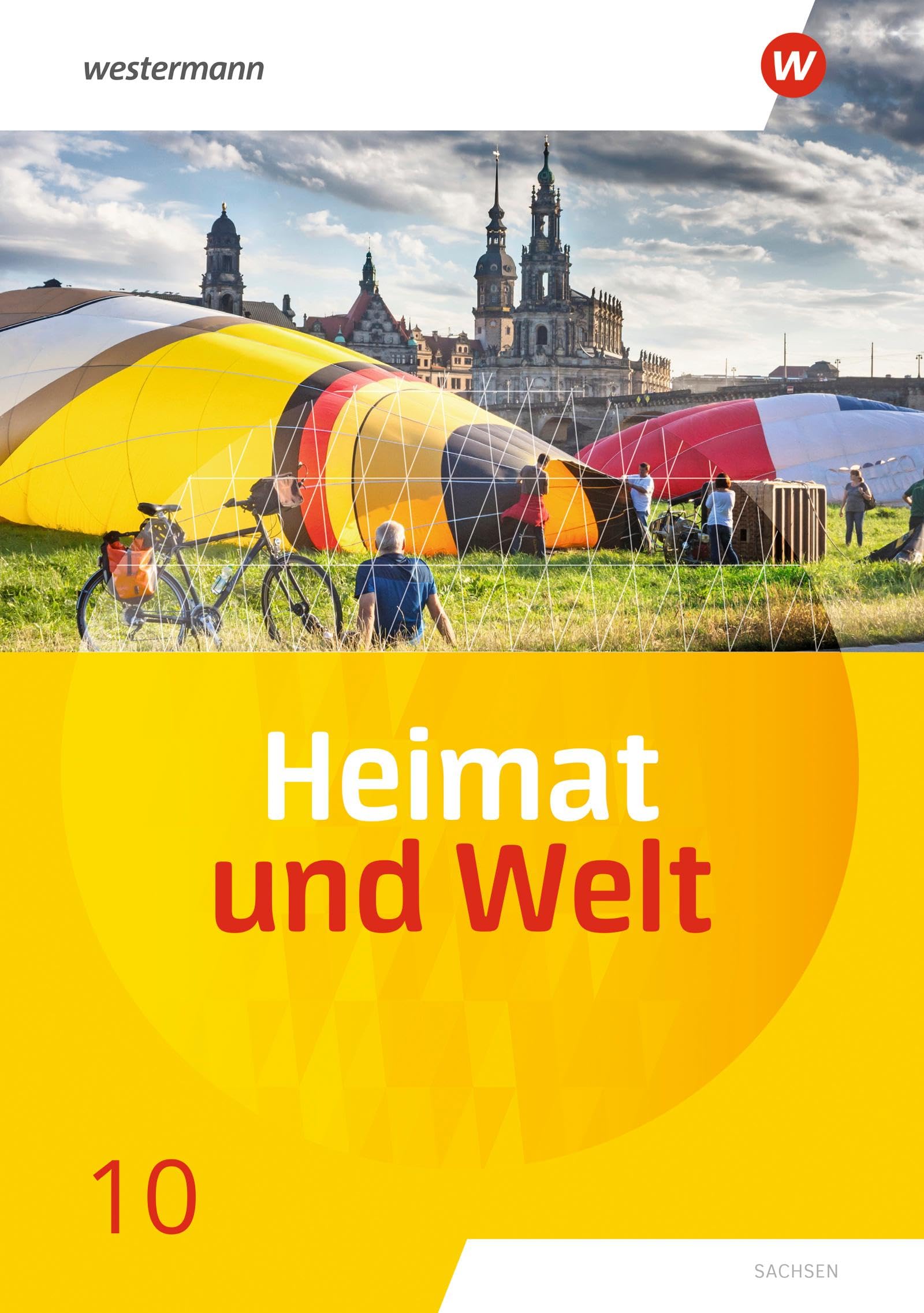 Heimat und Welt - Ausgabe 2019 Sachsen: Schulbuch 10