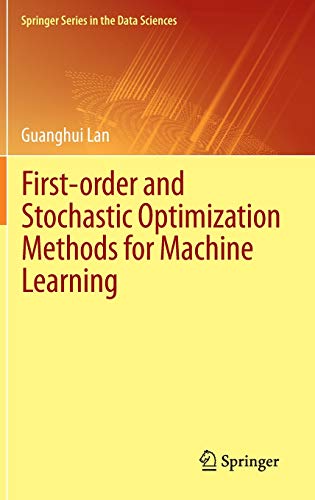 First-order and Stochastic Optimization Methods for Machine Learning (Springer Series in the Data Sciences)