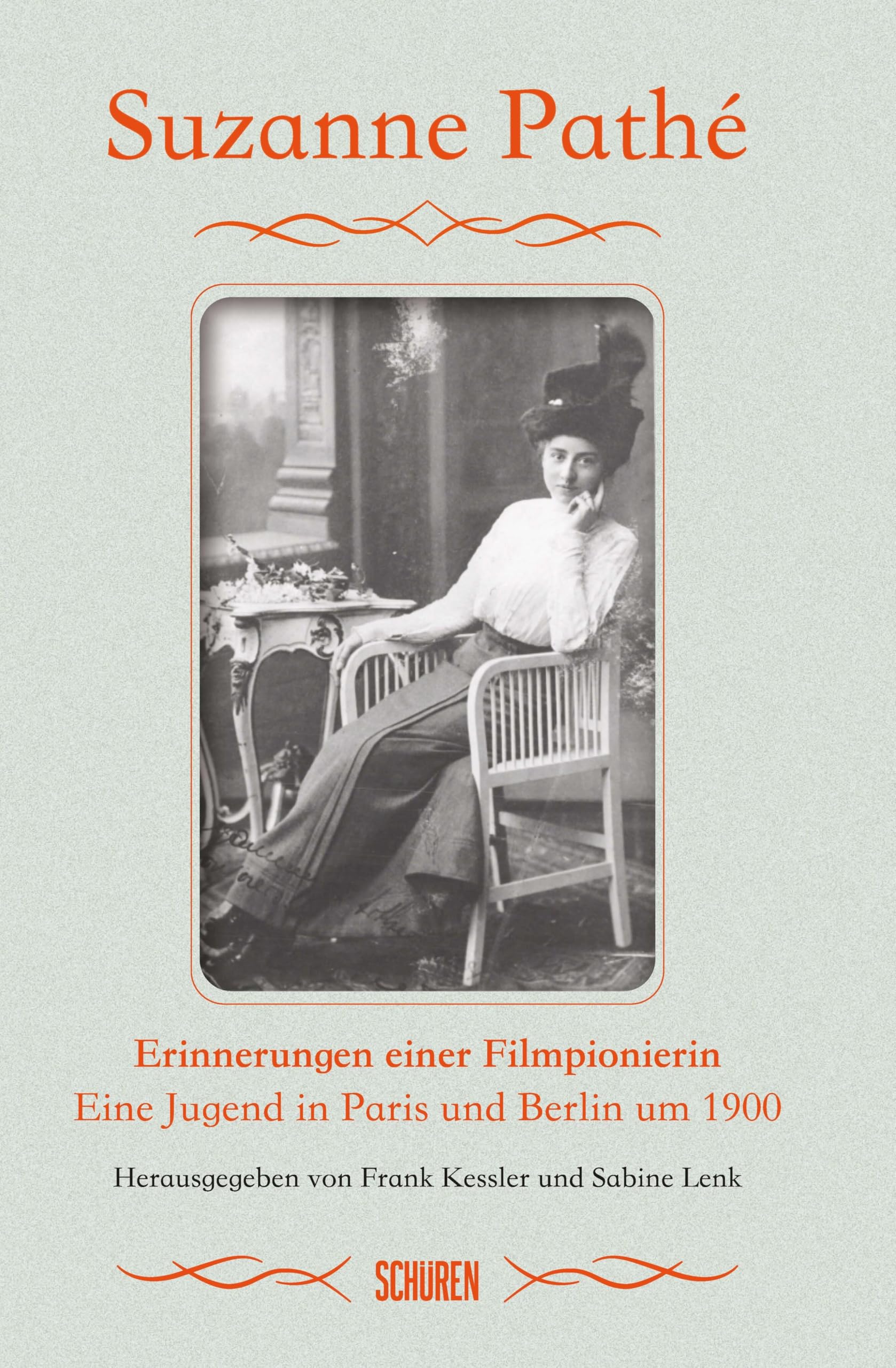 Erinnerungen einer Filmpionierin: Eine Jugend in Paris und Berlin um 1900