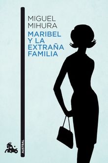 Maribel y la extraña familia (Contemporánea, Band 4)