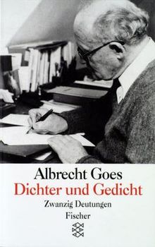 Dichter und Gedicht. 20 Deutungen. von Albrecht Goes | Buch | Zustand gut