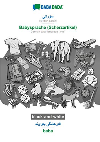 BABADADA black-and-white, Kurdish Sorani (in arabic script) - Babysprache (Scherzartikel), visual dictionary (in arabic script) - baba: Kurdish Sorani ... baby language (joke), visual dictionary