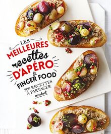 Les meilleures recettes d'apéro & finger food : 200 recettes à partager