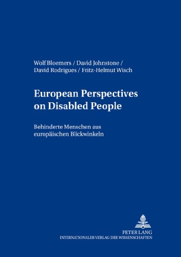 European Perspectives on Disabled People- Behinderte Menschen aus europäischen Blickwinkeln (European Social Inclusion)