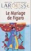 Le Mariage de Figaro, texte intégral (Classiques Larousse)