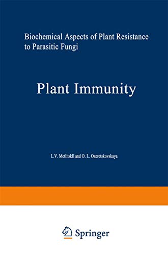 Plant Immunity: Biochemical Aspects of Plant Resistance to Parasitic Fungi