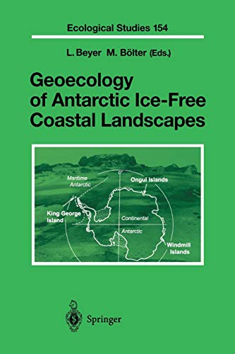 Geoecology of Antarctic Ice-Free Coastal Landscapes (Ecological Studies, 154, Band 154)