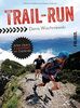 Trail-Run: Alles übers Laufen im Gelände
