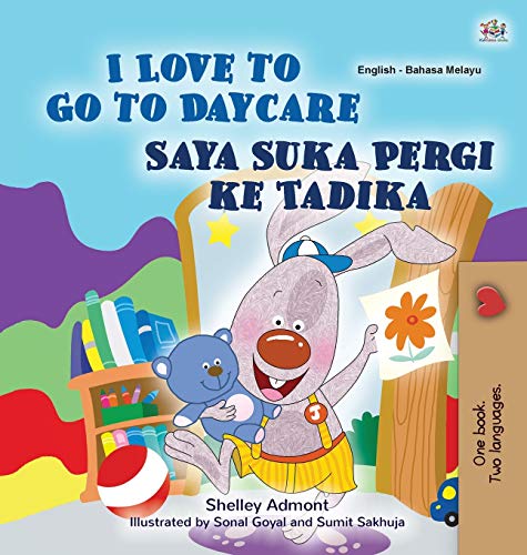 I Love to Go to Daycare (English Malay Bilingual Book for Kids) (English Malay Bilingual Collection)