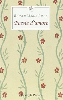 Poesie d'amore. Testo tedesco a fronte